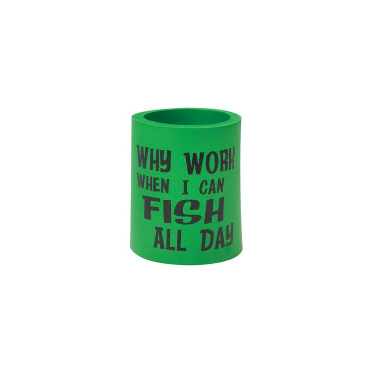 Can Cooler - Why work when you can fish